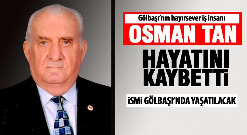 Osman Tan Hayatını Kaybetti