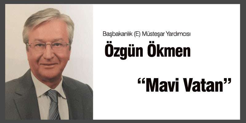 Özgün Ökmen: Mavi Vatan