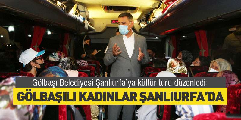 Gölbaşılı Kadınlar Şanlıurfa'da