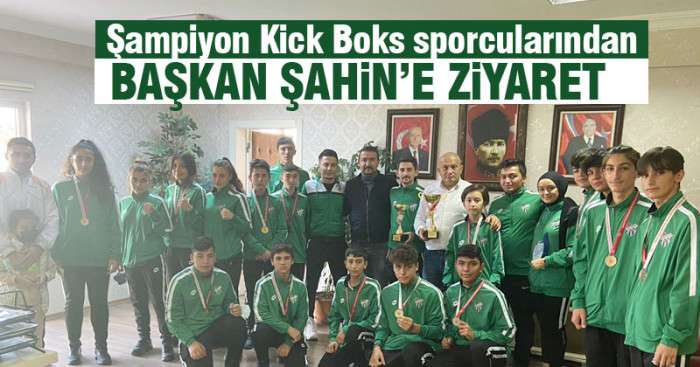 Şampiyon Kick Boks sporcularından Başkan Musa Şahin’e Teşekkür ziyareti