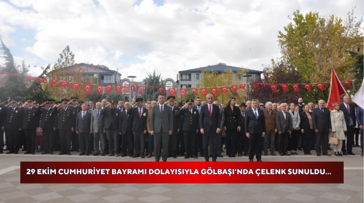 29 Ekim Cumhuriyet Bayramı dolayısıyla Gölbaşı’nda çelenk sunuldu...