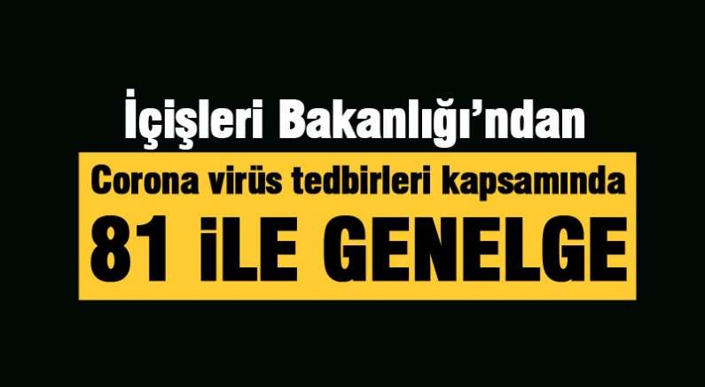 81 ilde corona virüs tedbirleri denetimi!