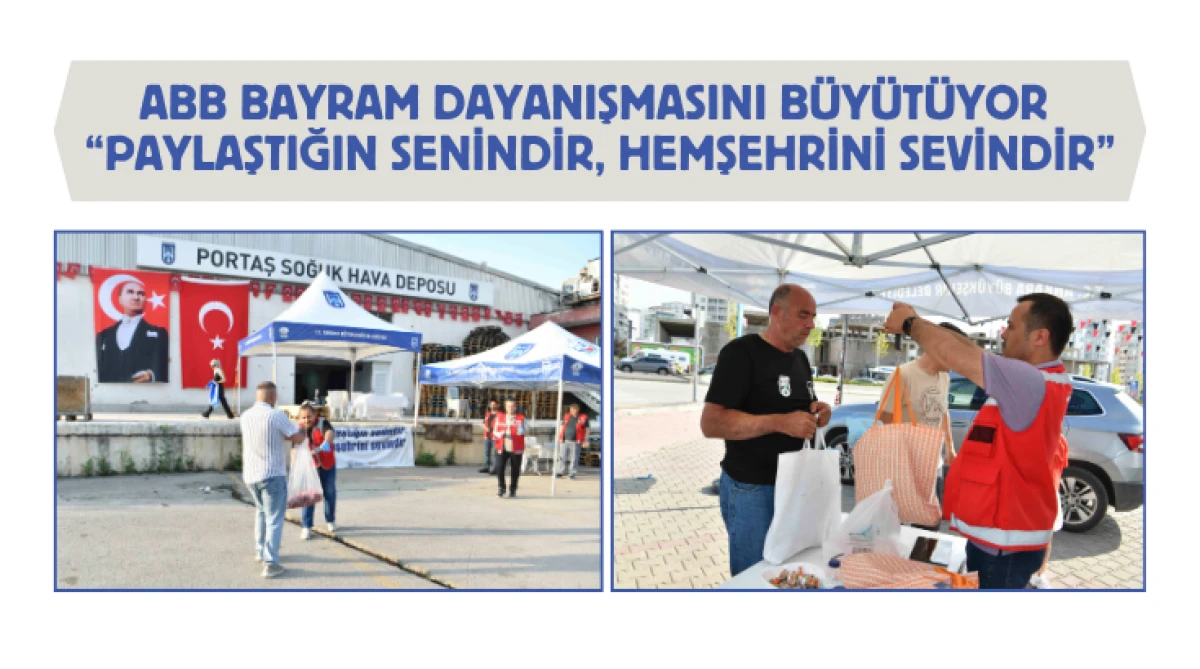 ABB BAYRAM DAYANIŞMASINI B&Uuml;Y&Uuml;T&Uuml;YOR  &ldquo;PAYLAŞTIĞIN SENİNDİR, HEMŞEHRİNİ SEVİNDİR&rdquo;