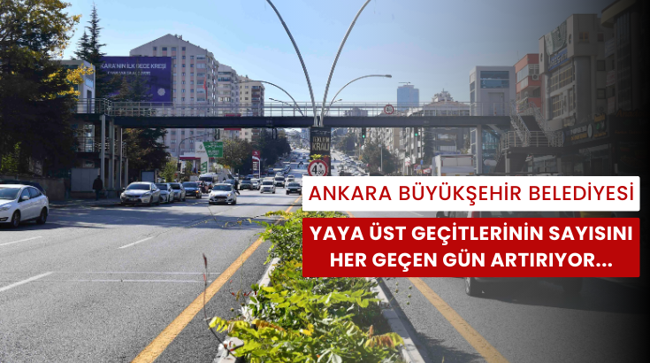 ABB, yaya üst geçitlerinin sayısını her geçen gün artırıyor…