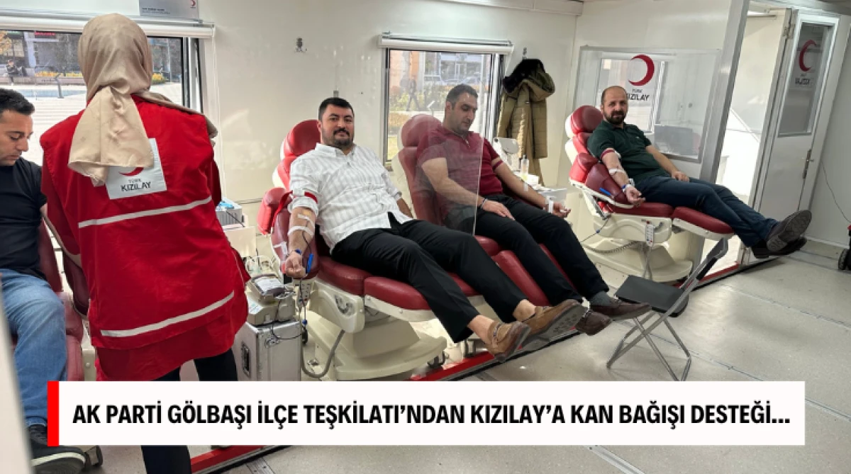 AK Parti Gölbaşı İlçe Teşkilatı’ndan Kızılay’a Kan Bağışı Desteği...