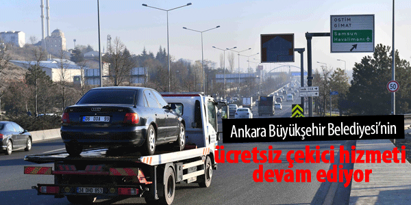 Ankara Büyükşehir Belediyesi'nin ücretsiz çekici hizmeti devam ediyor