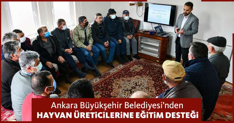 Ankara Büyükşehir'den hayvan üreticilerine eğitim desteği