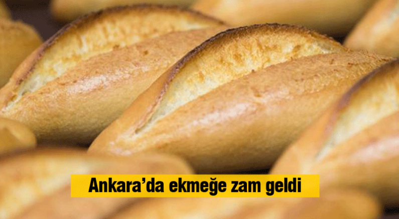 Ankara'da ekmeğe zam geldi