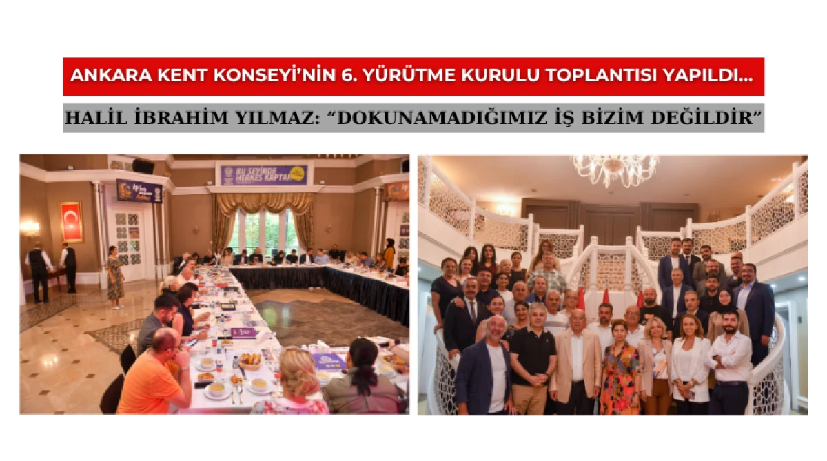 Ankara Kent Konseyi’nin 6. Yürütme Kurulu Toplantısı Yapıldı… 