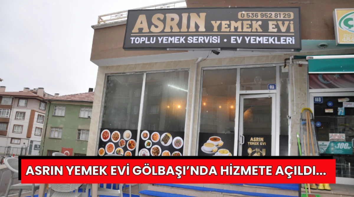 Asrın Yemek Evi G&ouml;lbaşı&rsquo;nda Hizmete A&ccedil;ıldı...