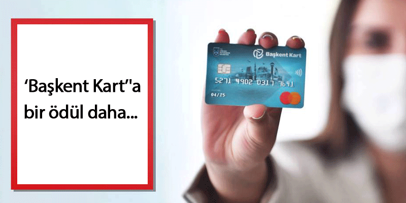 ‘Başkent Kart’'a bir ödül daha... 