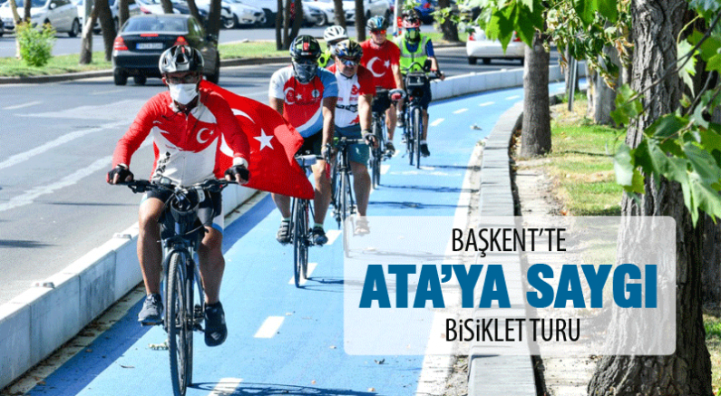 BAŞKENT'TE ATAYA SAYGI BİSİKLET TURU
