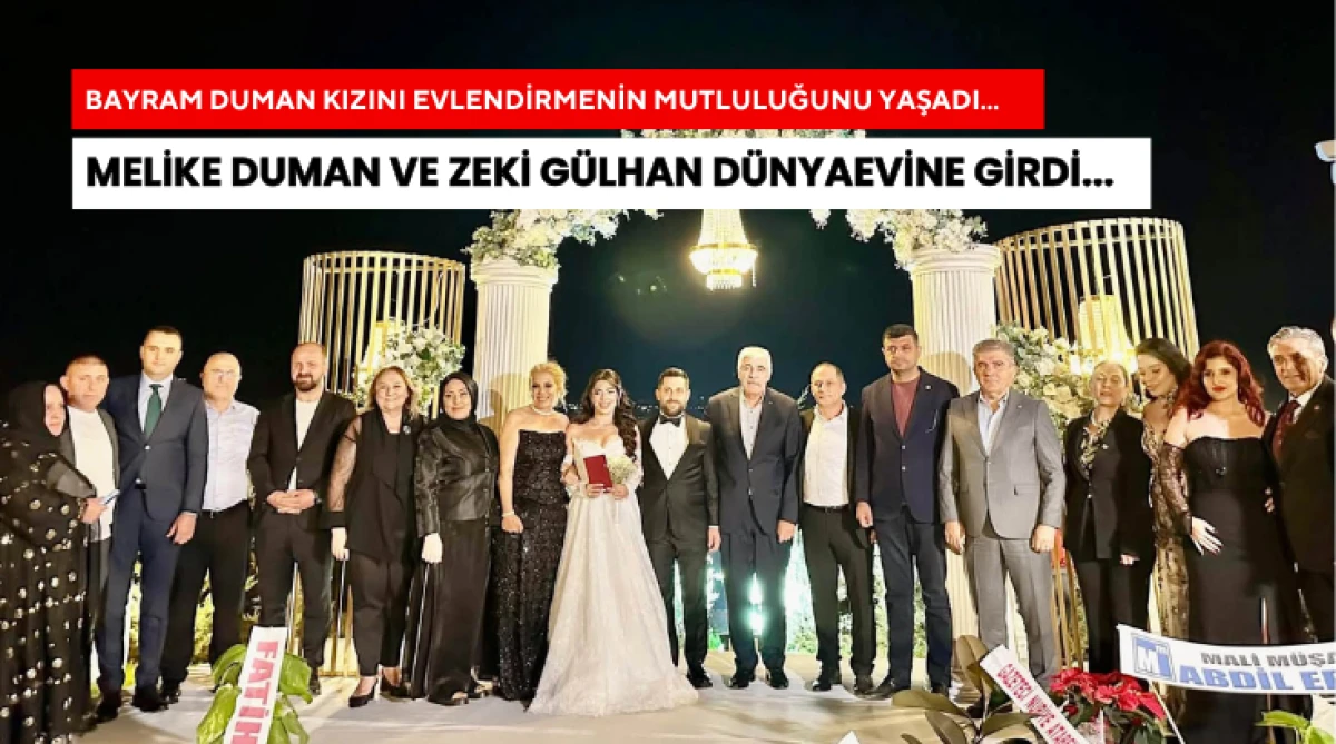 Bayram Duman kızını evlendirmenin mutluluğunu yaşadı...  Melike Duman ve Zeki G&uuml;lhan D&uuml;nyaevine Girdi...