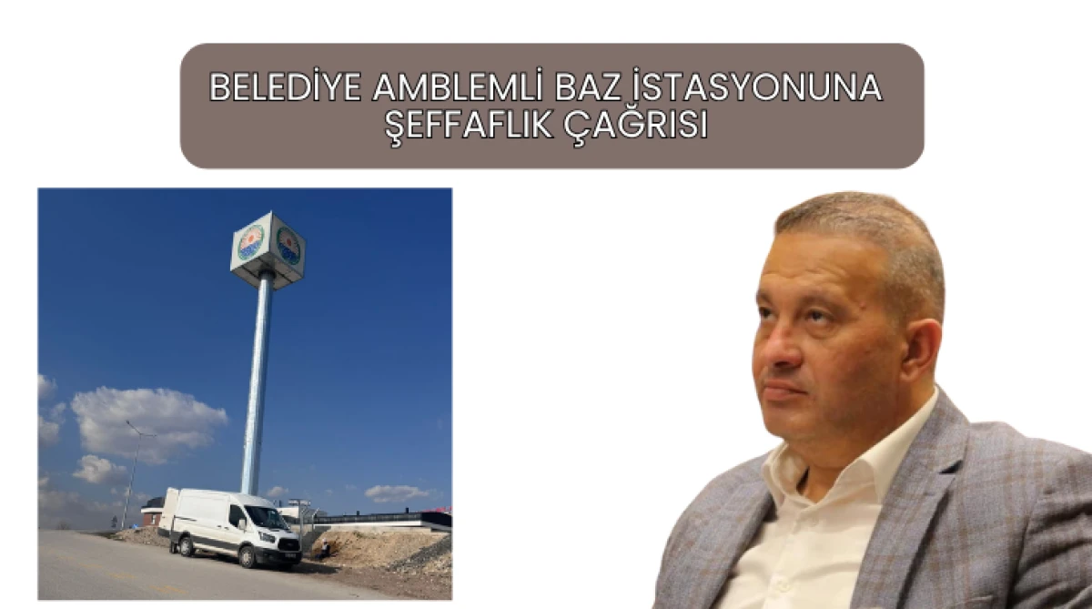 Belediye Amblemli Baz İstasyonuna Şeffaflık &Ccedil;ağrısı