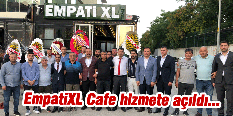 EmpatiXL Cafe hizmete açıldı...