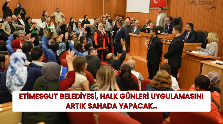 Etimesgut Belediyesi, Halk Günleri uygulamasını artık sahada yapacak…