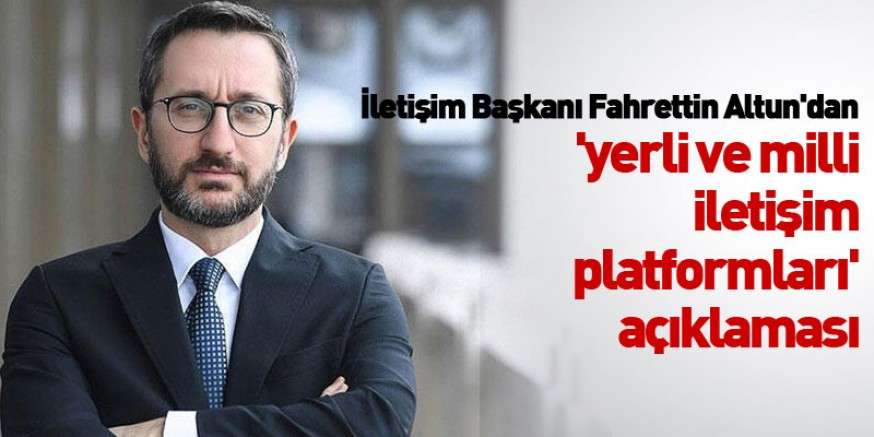 Fahrettin Altun'dan 'yerli ve milli iletişim platformları' açıklaması