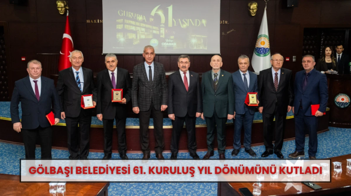 G&ouml;lbaşı Belediyesi 61. Kuruluş Yıl D&ouml;n&uuml;m&uuml;n&uuml; Kutladı...