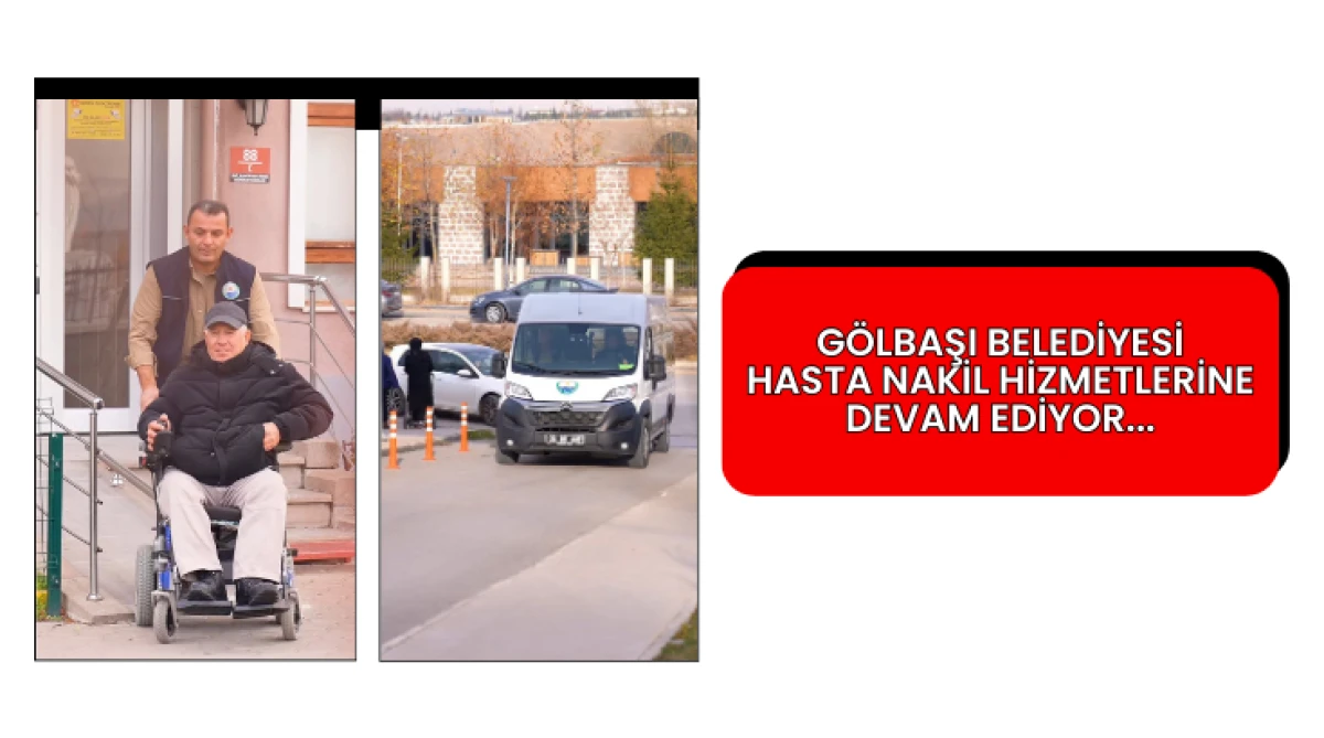 G&ouml;lbaşı Belediyesi Hasta Nakil Hizmetlerine Devam Ediyor...
