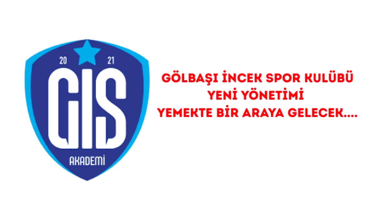 G&ouml;lbaşı İncek Spor Kul&uuml;b&uuml; yeni y&ouml;netimi yemekte bir araya gelecek....