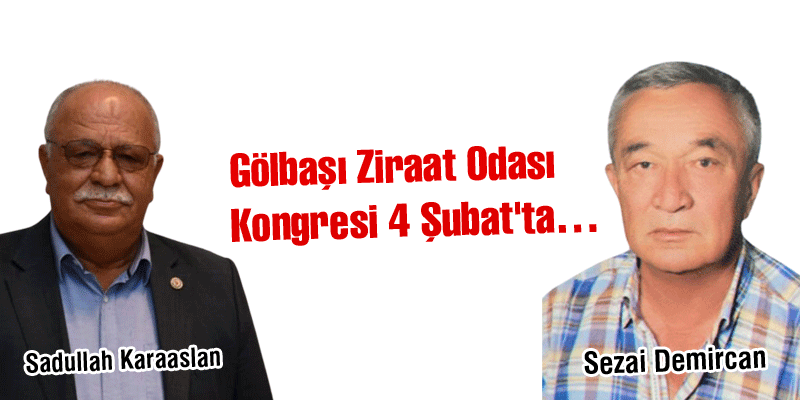 Gölbaşı Ziraat Odası  Kongresi 4 Şubat'ta… 