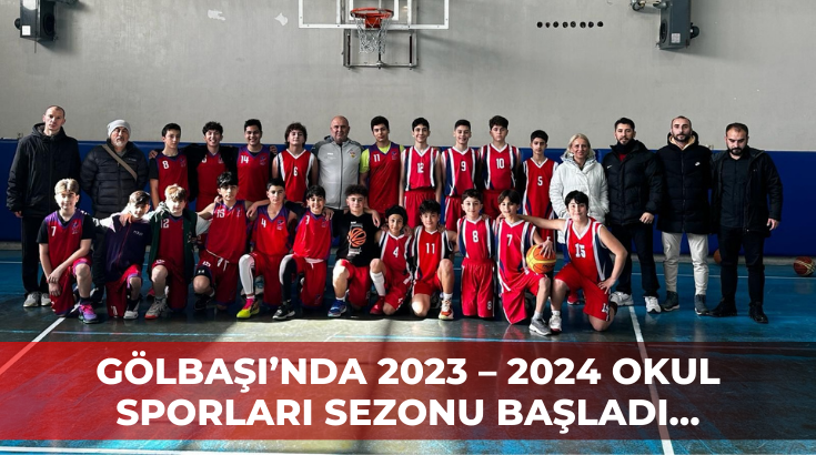 Gölbaşı’nda 2023 – 2024 Okul Sporları Sezonu başladı…