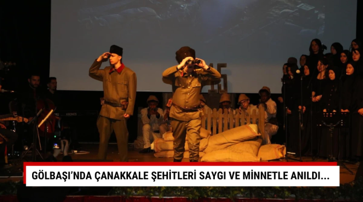 G&ouml;lbaşı&rsquo;nda &Ccedil;anakkale Şehitleri Saygı ve Minnetle Anıldı...