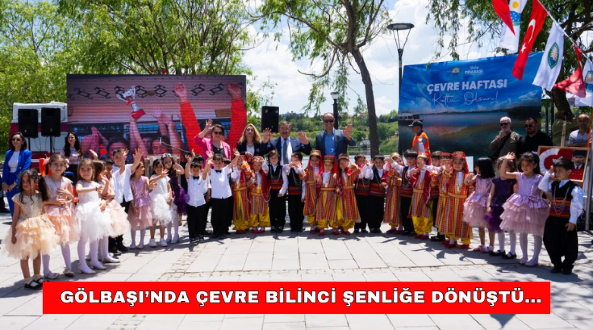 G&ouml;lbaşı&rsquo;nda &Ccedil;evre Bilinci Şenliğe D&ouml;n&uuml;şt&uuml;...