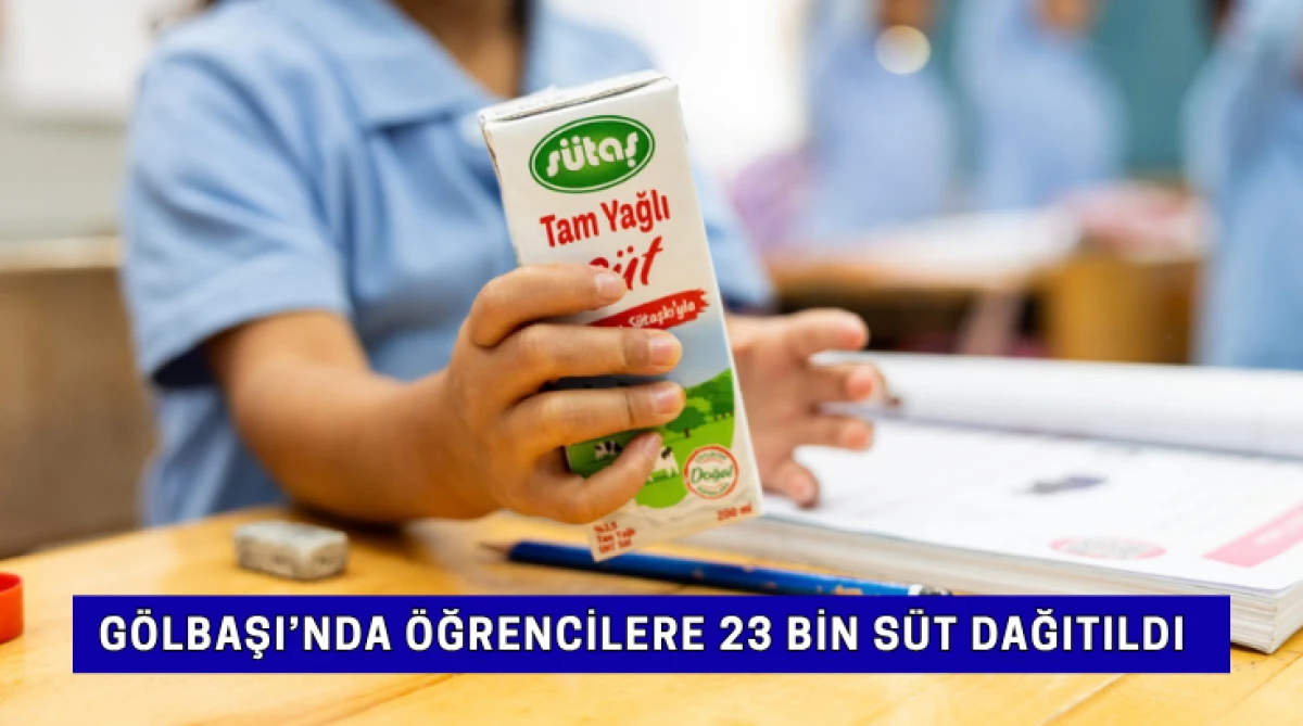 G&ouml;lbaşı&rsquo;nda &Ouml;ğrencilere 23 Bin S&uuml;t Dağıtıldı...