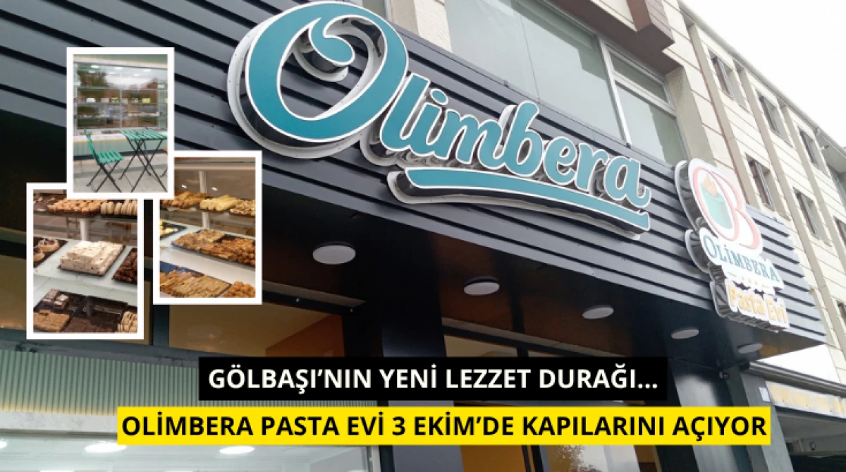 G&ouml;lbaşı&rsquo;nın Yeni Lezzet Durağı: Olimbera Pasta Evi 3 Ekim&rsquo;de Kapılarını A&ccedil;ıyor