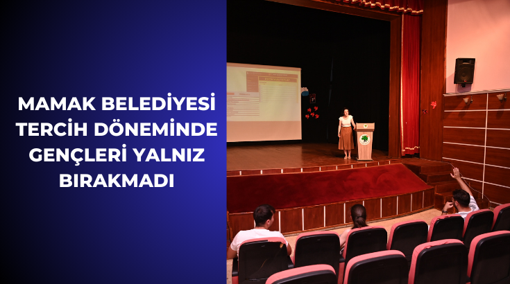 Mamak Belediyesi tercih döneminde gençleri yalnız bırakmadı…
