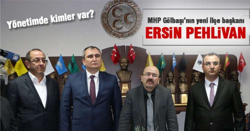 MHP Gölbaşı İlçe Başkanlığı Pehlivan'a emanet