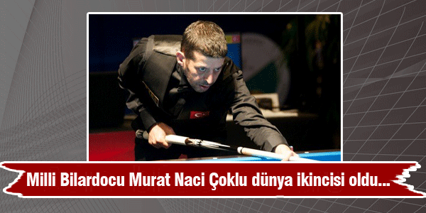 Milli Bilardocu Murat Naci Çoklu dünya ikincisi oldu...