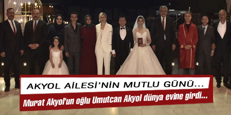Murat Akyol'un oğlu Umutcan Akyol dünya evine girdi...