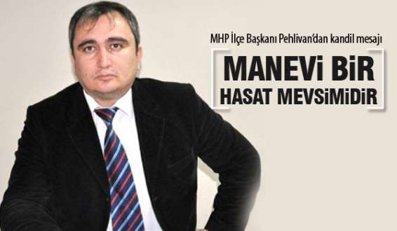 Pehlivan'dan kandil mesajı