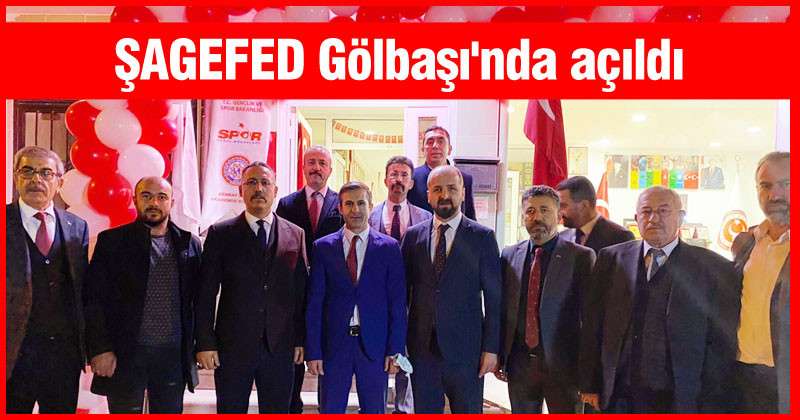 ŞAGEFED Gölbaşı'nda açıldı