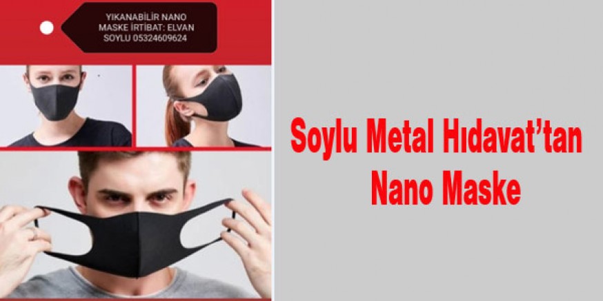 Soylu Metal Hıdavat’tan Nano Maske