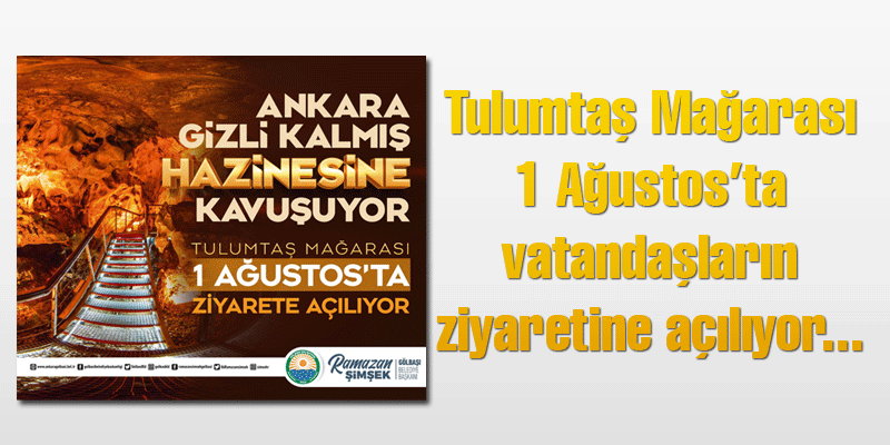 Tulumtaş Mağarası 1 Ağustos’ta vatandaşların ziyaretine açılıyor...