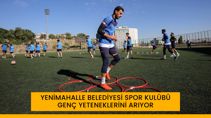Yenimahalle Belediyesi Spor Kulübü genç yeteneklerini arıyor…