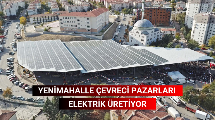 Yenimahalle Çevreci Pazarları elektrik üretiyor…