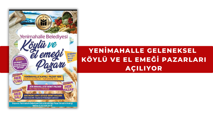 Yenimahalle Geleneksel Köylü ve El Emeği pazarları açılıyor…
