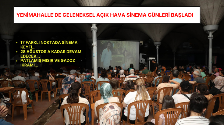 Yenimahalle’de Geleneksel Açık Hava Sinema Günleri başladı...