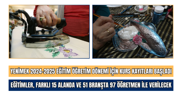 YENİMEK 2024-2025 eğitim öğretim dönemi için kurs kayıtları başladı…